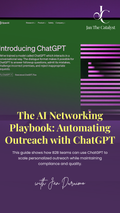 The AI Networking Playbook: Automating Outreach  with ChatGPT
